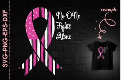 No One Fights Alone USA Flag Pink Ribbon