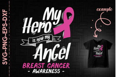 My Hero Is Now My Angel Breast Cancer