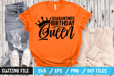 Quarantined birthday queen svg