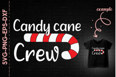 Candy Cane Crew Christmas Day Funny