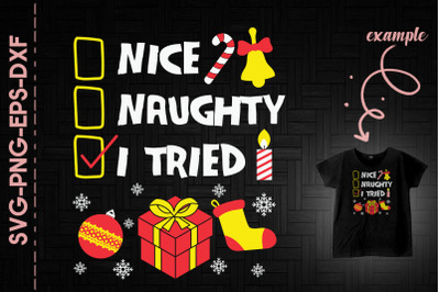 Nice Naughty I Tried Santa List Xmas Day