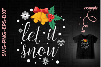 Let It Snow Mistletoe Christmas Bells