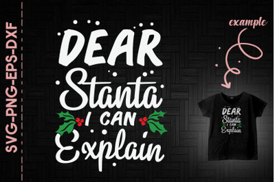 Dear Santa I Can Explain Christmas