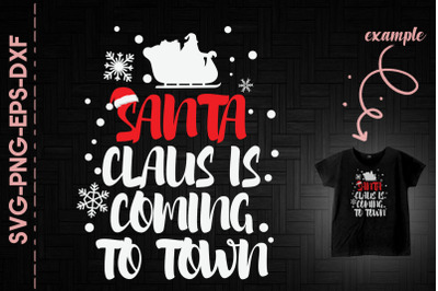 Santa Claus Is Coming To Town Christmas