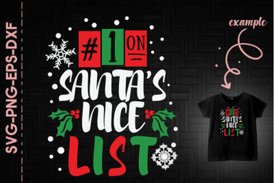 No 1 On Santa&#039;s Nice List Christmas Fun