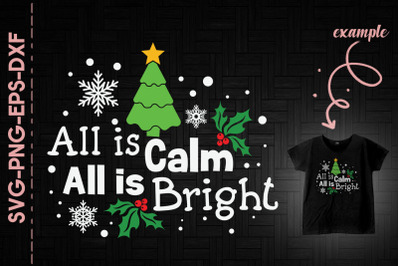 All Is Calm All Is Bright Christmas