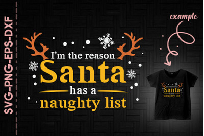 I&#039;m The Reason Santa Has A Naughty List