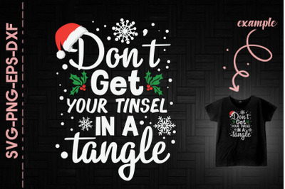 Don&#039;t Get Your Tinsel In A Tangle Xmas