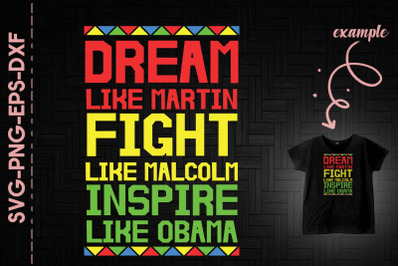 Dream Like Martin Like Malcolm Obama BLM