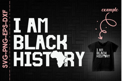 I Am Black History Africa Map BLM Proud