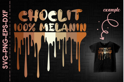 Chocolit 100% Melanin Black Proud BLM