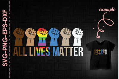 All Lives Matter Equality Humanity Fists