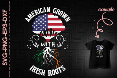 American Grown With Irish Roots Flags