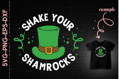 Shake Your Shamrocks St. Patrick&#039;s Day