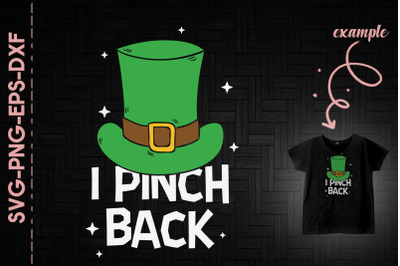 I Pinch Back Shamrock St. Patrick&#039;s Day