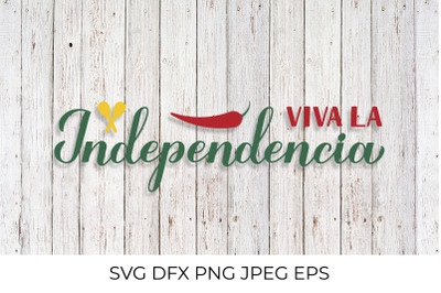 Viva la Independencia - Happy Independence Day calligraphy in Spanish