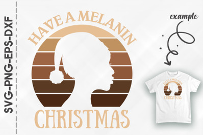 Have A Melanin Christmas Melanin Retro