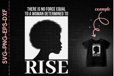 No Force Equal Woman Determined To Rise