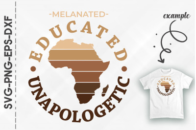 Educated Unapologetic Afirca Map Melanin