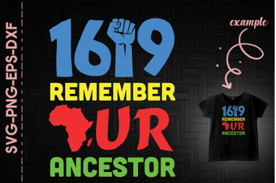 1619 Remember Our Ancestors BlackHistory