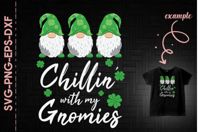 Chillin&#039; With My Gnomies Patrick&#039;s Day