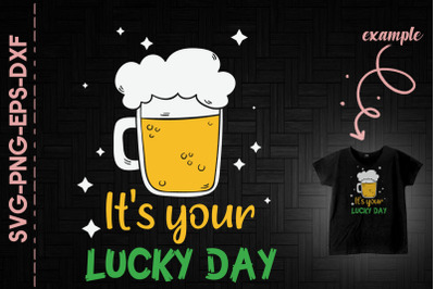 Its Your Lucky Day Beer Drinking Patrick