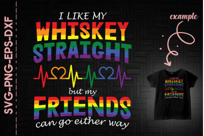 Whiskey Straight Friends Go Either Way