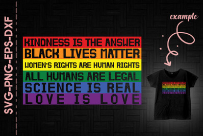 Kindness Is The Answer Love Is Love LGBT