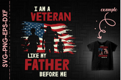 I&#039;m A Veteran Like My Father Before Me