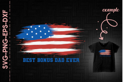 Best Bonus Dad Ever America Flag Father