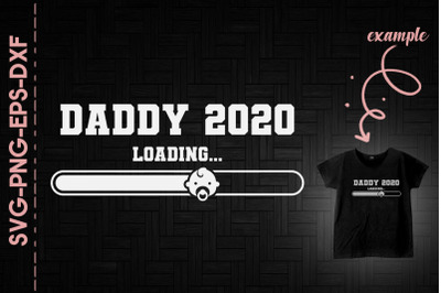 Daddy 2020 Loading Pregnancy Baby Coming