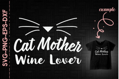 Cat Mother Wine Lover Mothers Day Gift