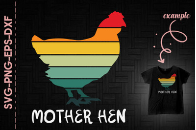 Mother Hen Funny Hen Mothers Day Gifts