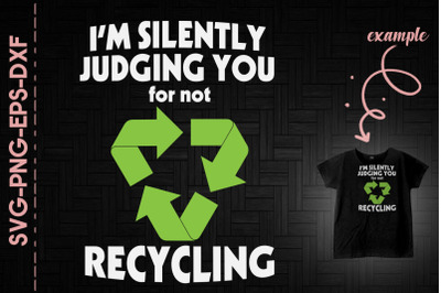 Silently Judging You For Not Recycling