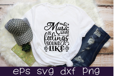 music is what feelings sound like svg design