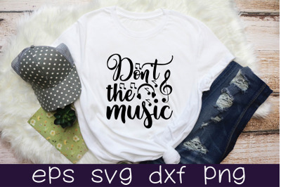 don&#039;t the music svg design