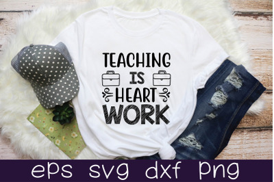 teaching is heart work svg design