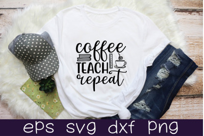 coffee teach repeat svg design