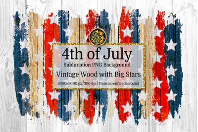 4th of July Vintage Wood with Big Stars Sublimation PNG Background