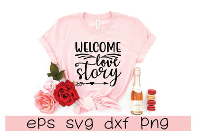welcome love story svg design