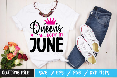 Queens are born in June svg