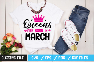 Queens are born in March svg