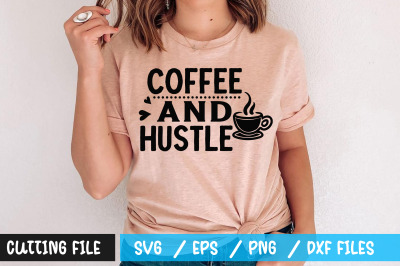 Coffee and hustle svg