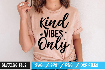 Kind vibes only svg