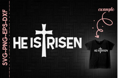 He Is Risen Easter Jesus Christian