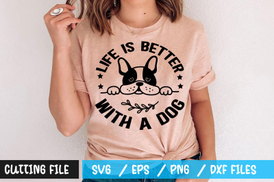 Life is better with a dog svg