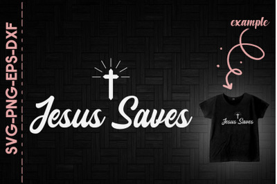 Jesus Saves Cross God Christian Bible