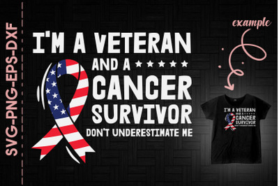 I&#039;m A Veteran And A Cancer Survivor