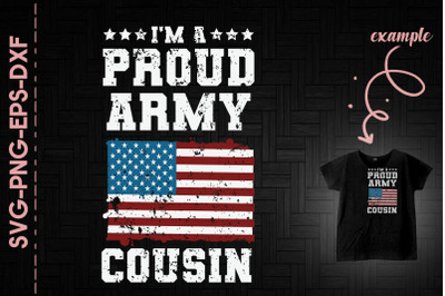 I&#039;m A Proud Army Cousin US Flag