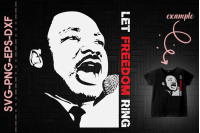 Let Freedom Ring Martin Luther King Jr